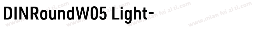 DINRoundW05 Light字体转换